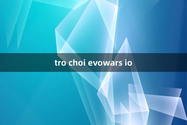 tro choi evowars io