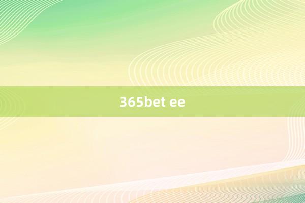 365bet ee