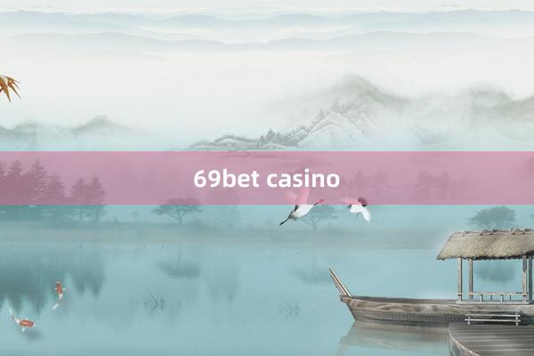 69bet casino