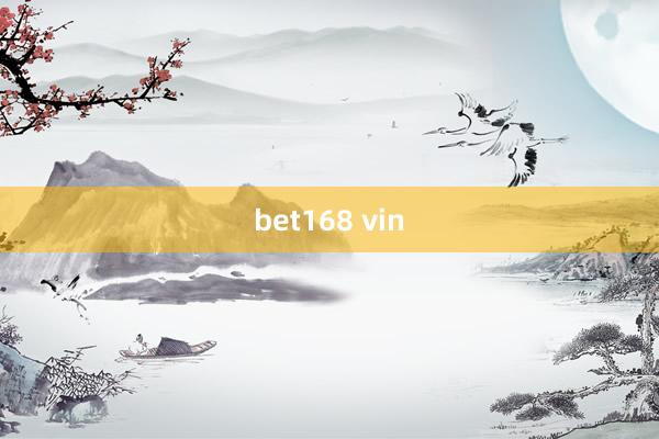 bet168 vin