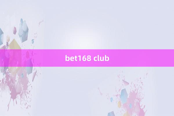 bet168 club