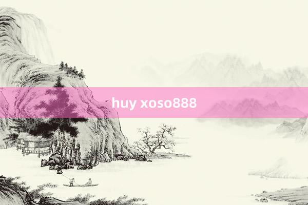 huy xoso888