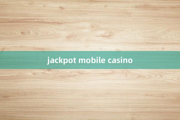 jackpot mobile casino