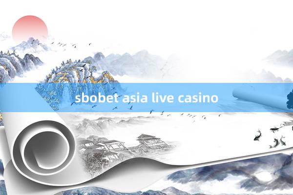 sbobet asia live casino