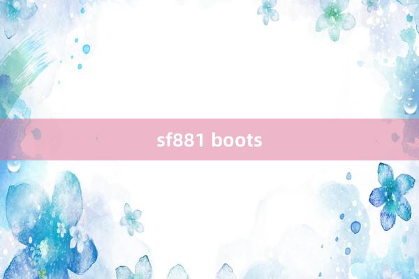 sf881 boots