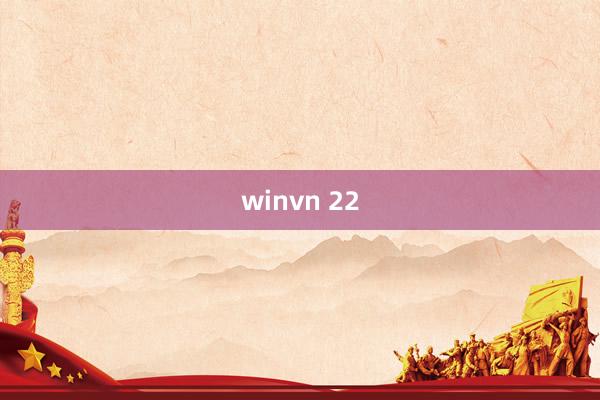 winvn 22