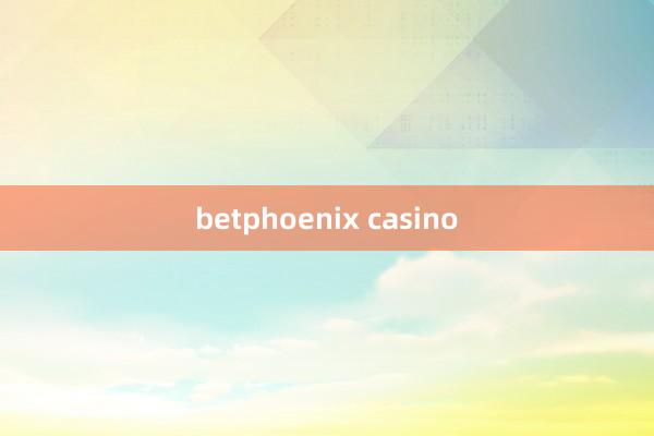 betphoenix casino