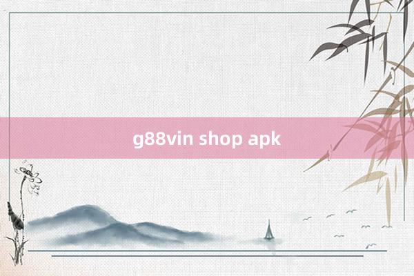 g88vin shop apk