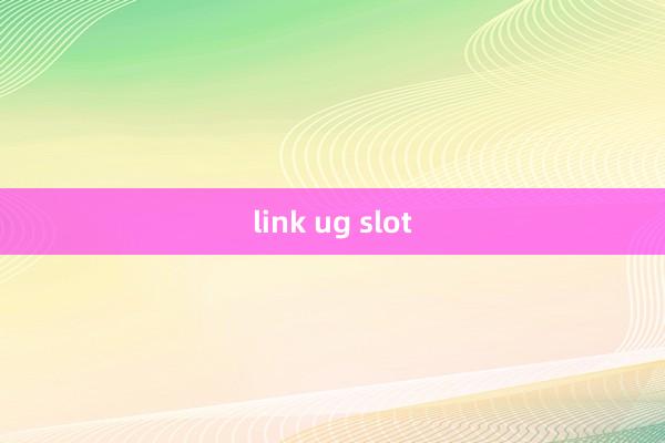 link ug slot