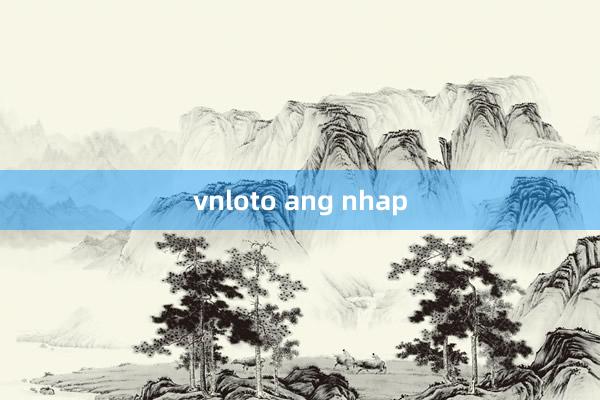 vnloto ang nhap