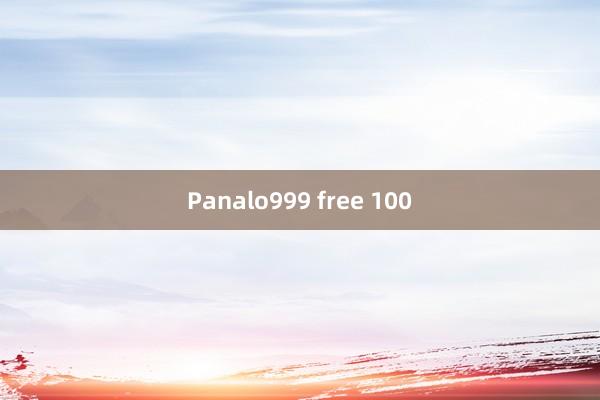 Panalo999 free 100