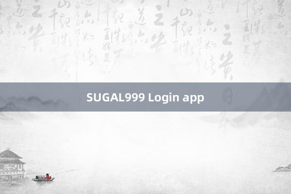 SUGAL999 Login app