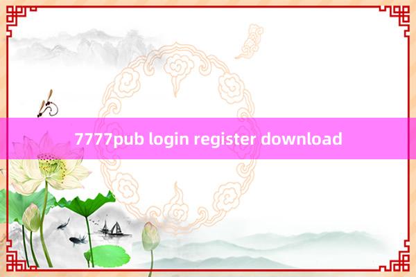 7777pub login register download