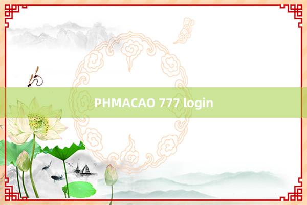 PHMACAO 777 login